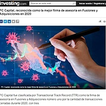 PC Capital, reconocida como la mejor firma de asesora en Fusiones y Adquisiciones en 2020